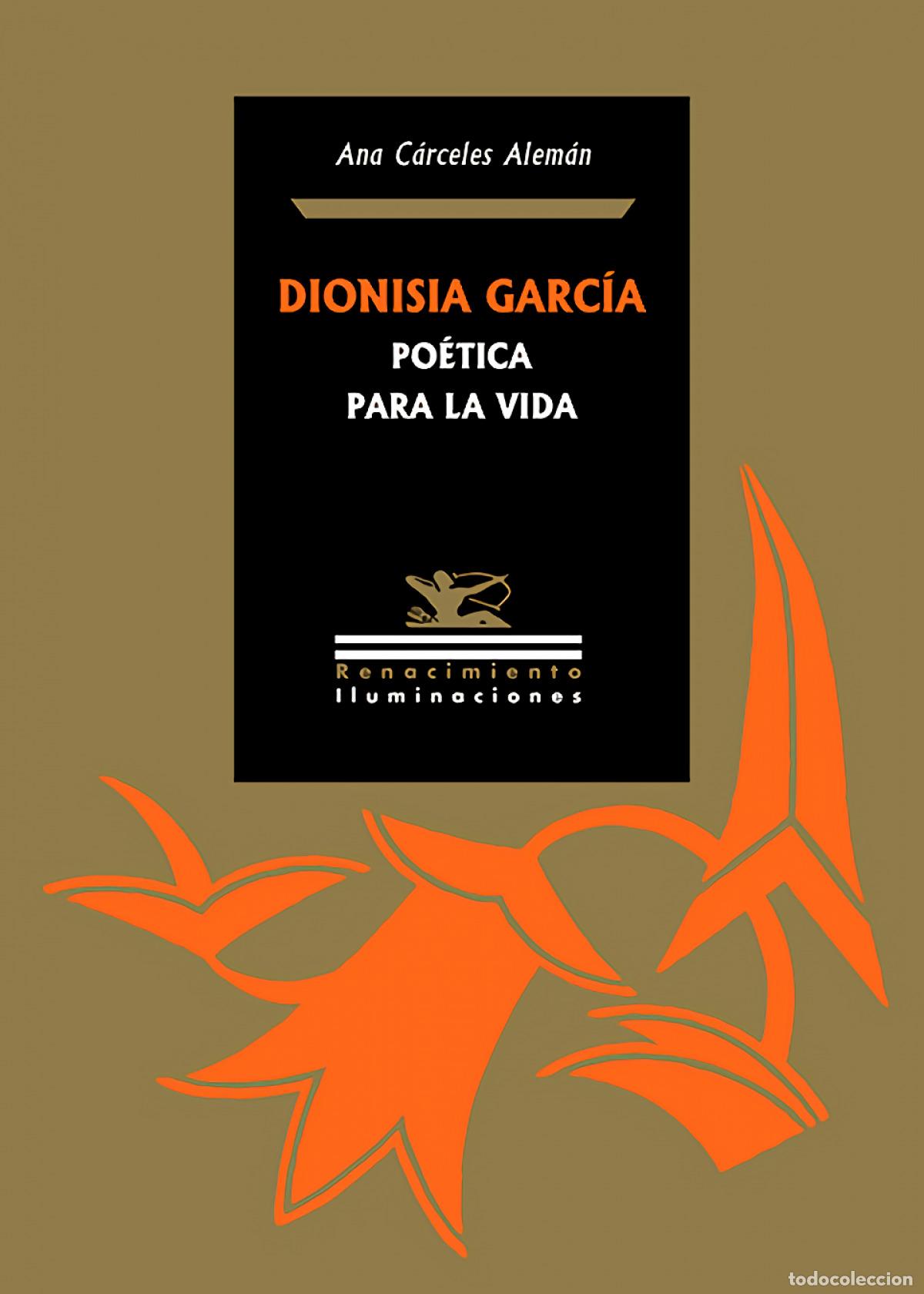 Libros: Dionisia Garc&iacute;a: po&eacute;tica para la vida - C&aacute;rceles Alem&aacute;n, Ana