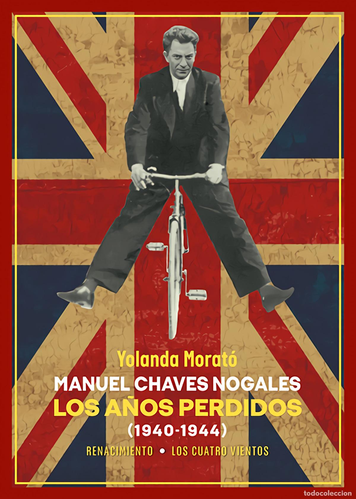 Libros: Manuel Chaves Nogales. Los a&ntilde;os perdidos - Morat&oacute;, Yolanda