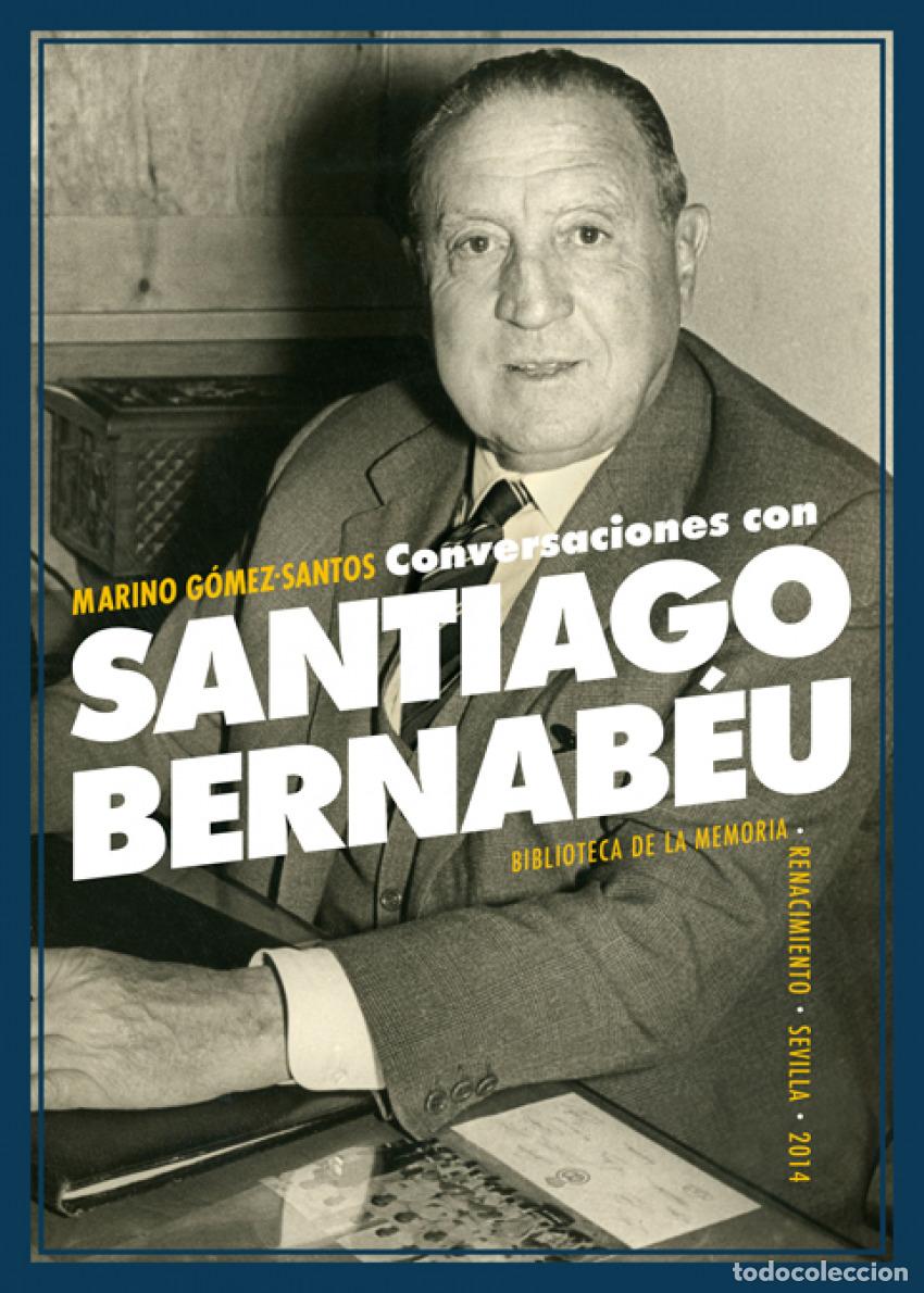 B&uuml;cher: Conversaciones con Santiago Bernab&eacute;u - G&oacute;mez-Santos, Marino