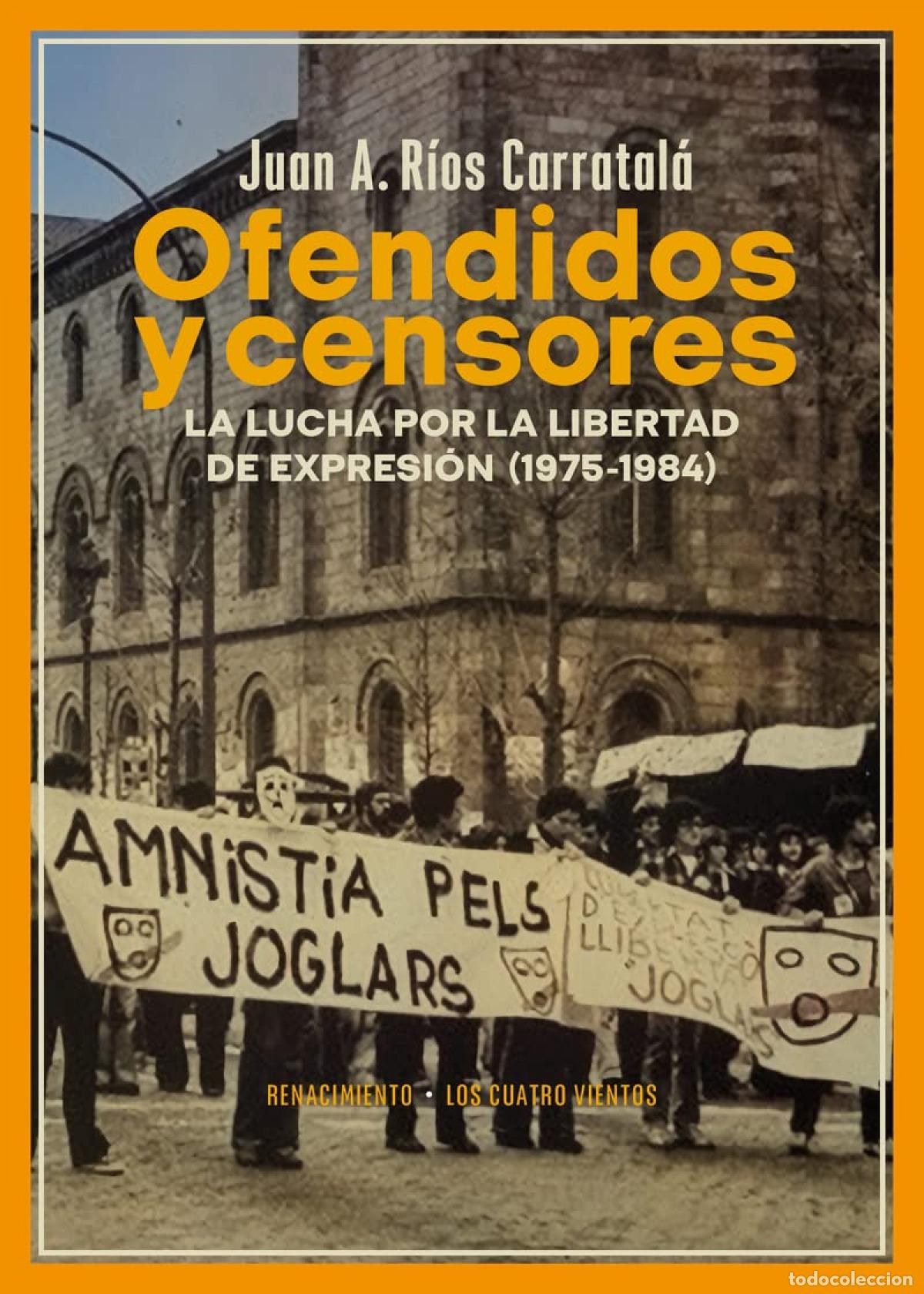 Libros: Ofendidos y censores - R&iacute;os Carratal&aacute;, Juan Antonio