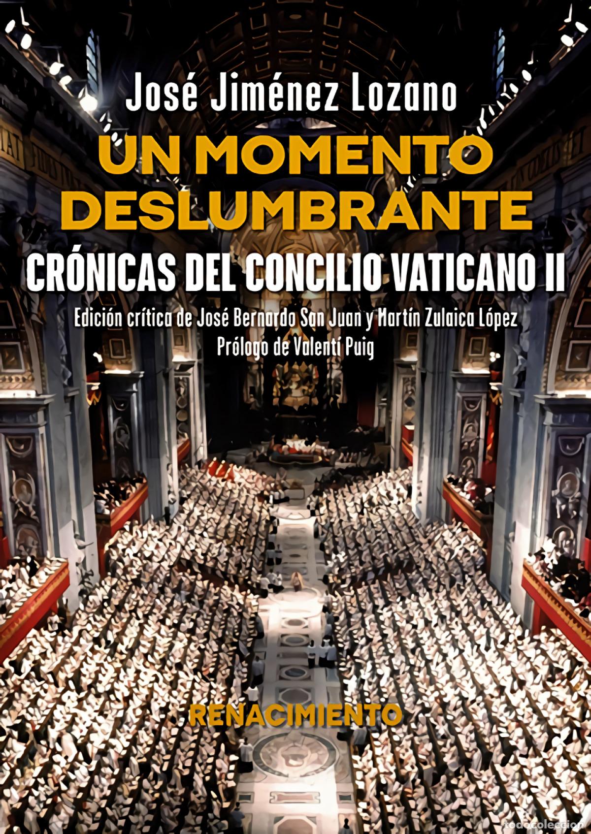 Libri di seconda mano: Un momento deslumbrante. Cr&oacute;nicas del Concilio Vaticano II - Jim&eacute;nez Lozano, Jos&eacute;