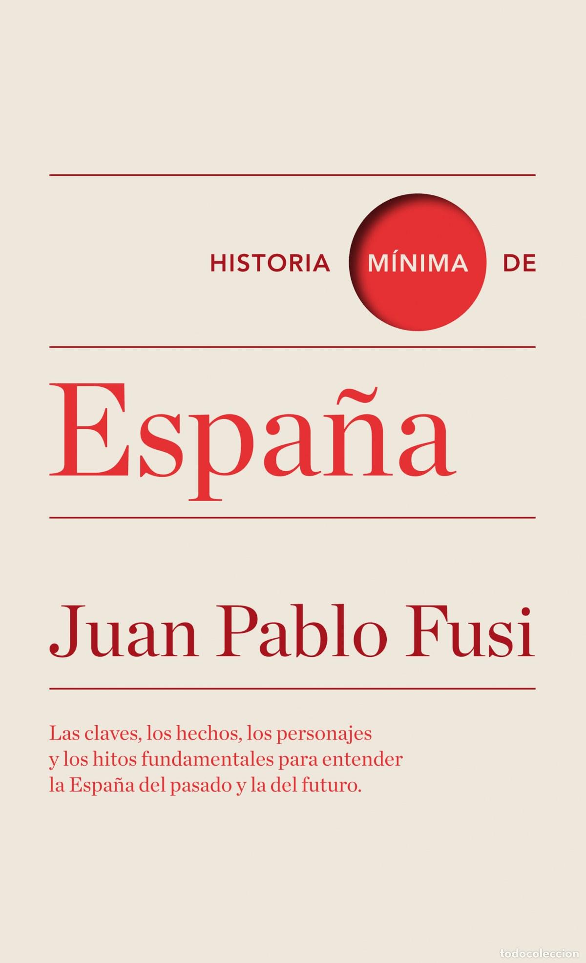 Libri di seconda mano: HISTORIA MINIMA DE ESPA&Ntilde;A - FUSI, JUAN PABLO