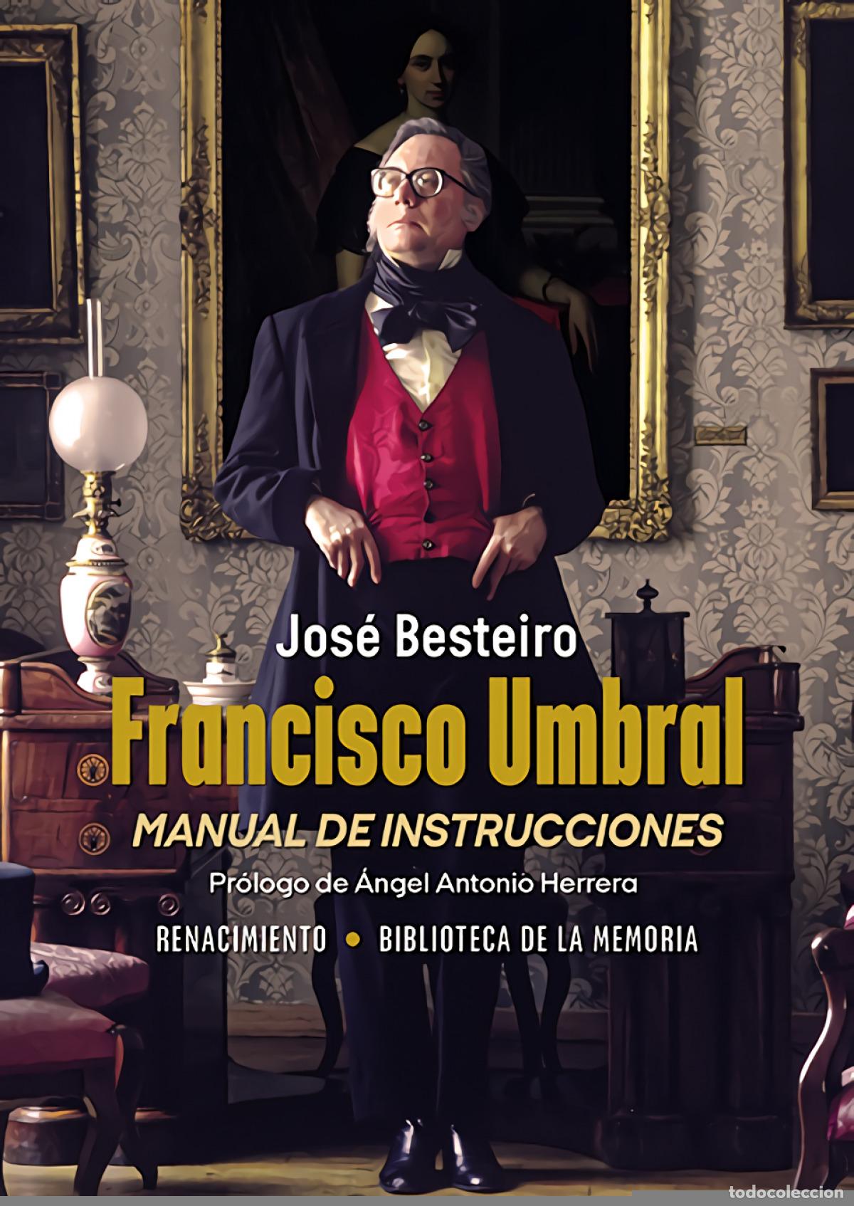 Libros: Francisco Umbral, manual de instrucciones - Besteiro, Jos&eacute;
