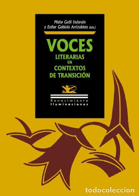 Libros: Voces literarias en contextos de transici&oacute;n - ESTHER GABIOLA (EDICI&Oacute;N), MAITE GO&Ntilde;I INDURAIN (EDICI&Oacute;N