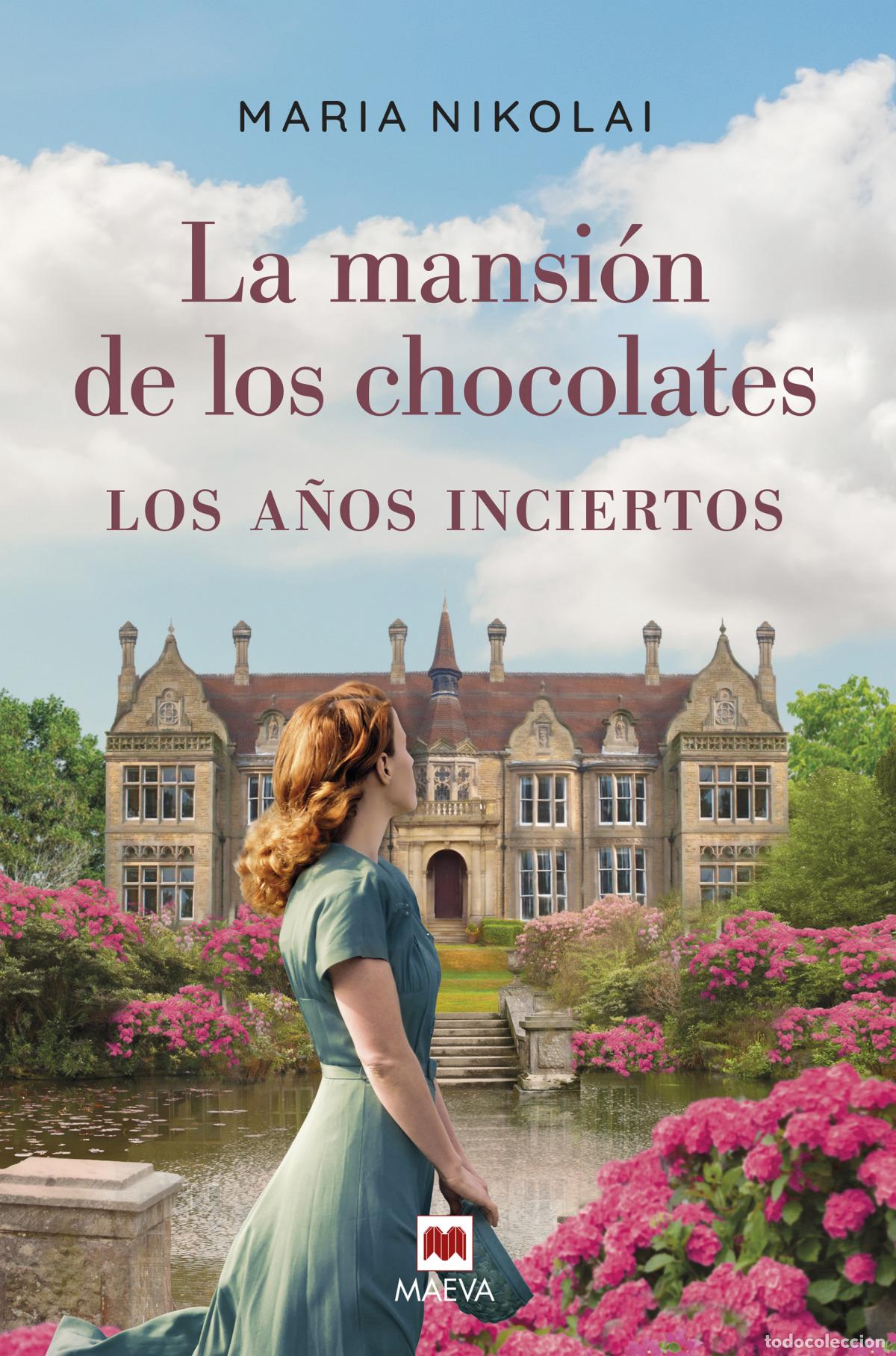 Libros: La mansi&oacute;n de los chocolates - Los a&ntilde;os inciertos - Nikolai, Maria