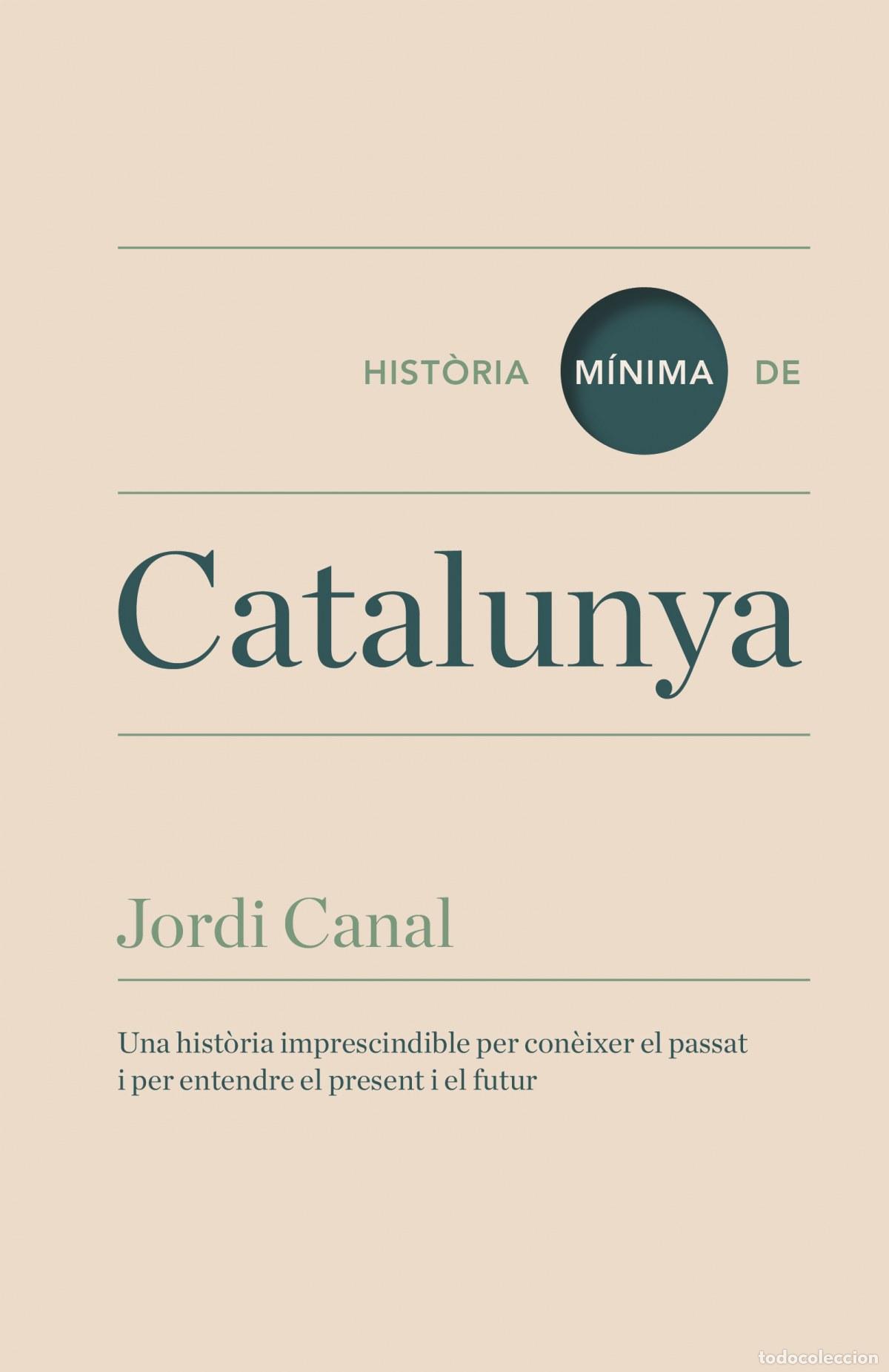 books: Hist&oacute;ria m&iacute;nima de Catalunya - Canal, Jordi