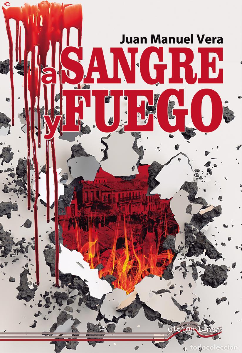 Libri di seconda mano: A sangre y fuego - Vera, Juan Manuel