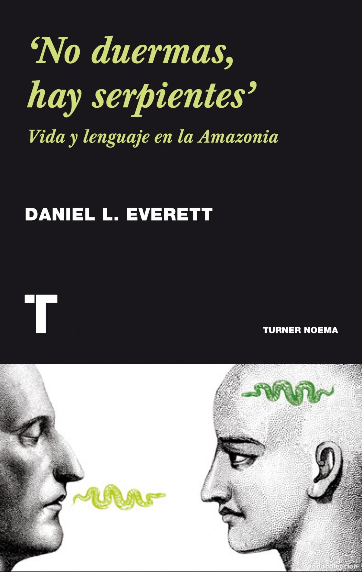 Libros: No duermas hay serpientes - Everett, Daniel