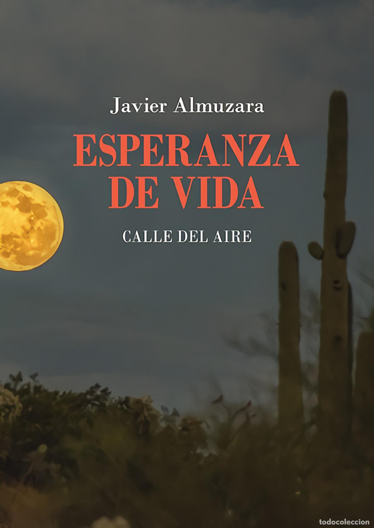 B&uuml;cher: Esperanza de vida (2021-2023) - Almuzara, Javier