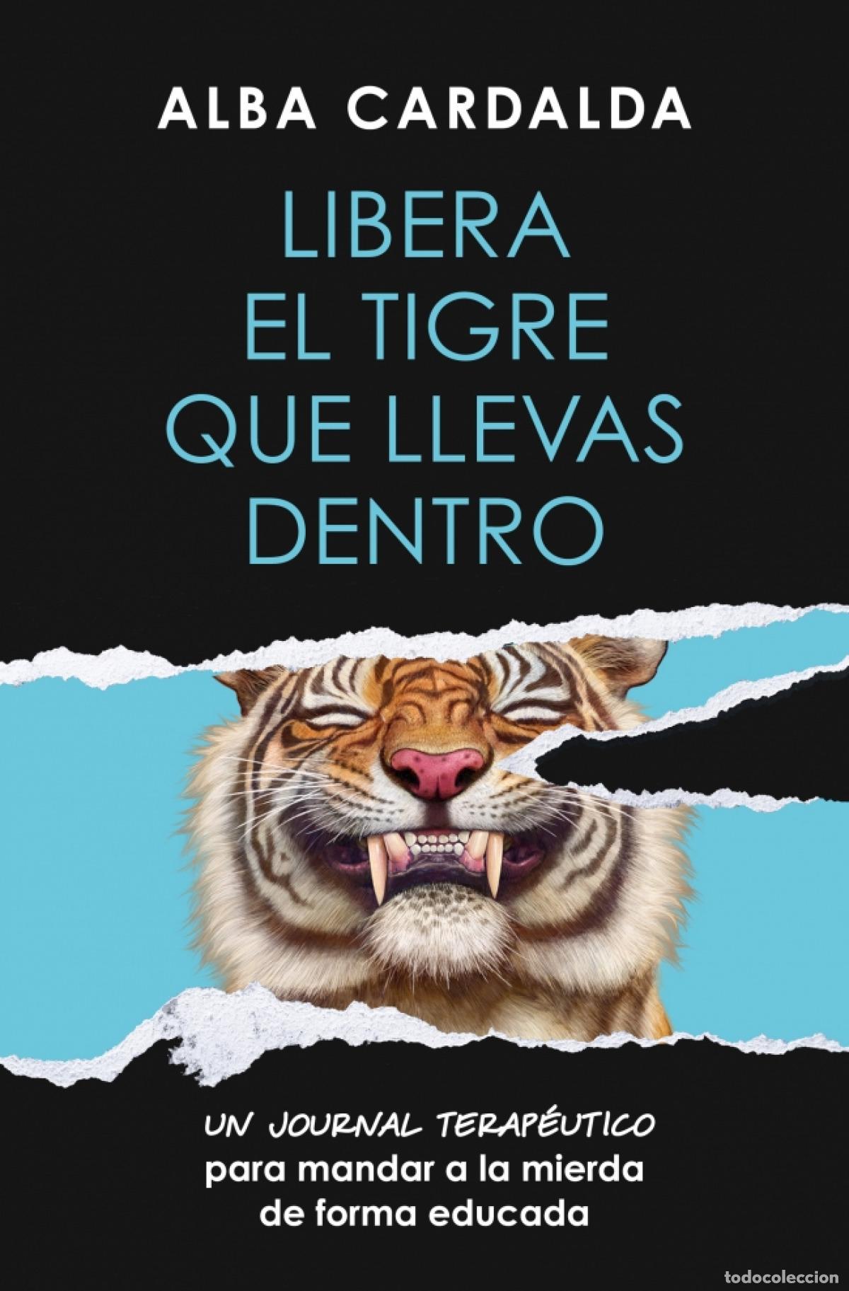 Libros: Libera el tigre que llevas dentro - Alba Cardalda