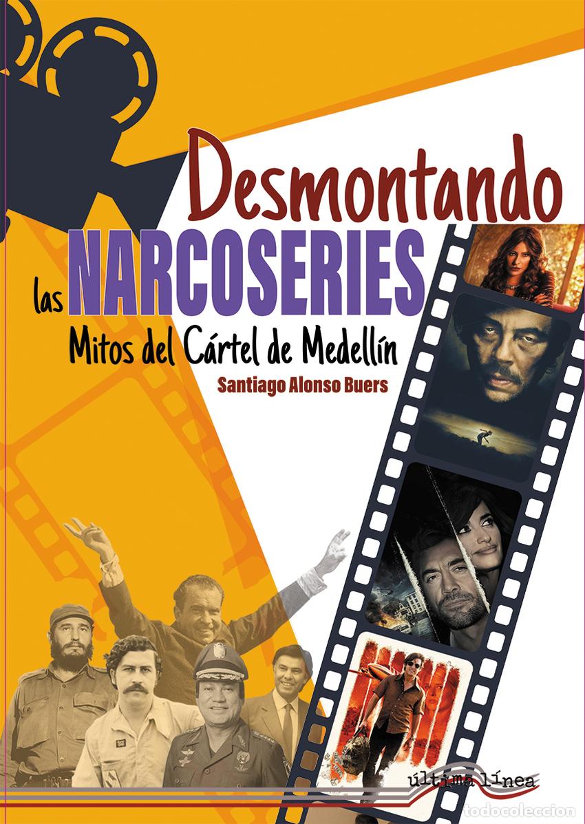 B&uuml;cher: Desmontando las narcoseries (Mitos del C&aacute;rtel de Medell&iacute;n) - Alonso Buers, Santiago