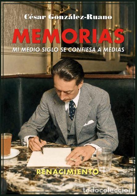 B&uuml;cher: Memorias. Mi medio siglo se confiesa a medias - C&eacute;sar Gonz&aacute;lez-Ruano