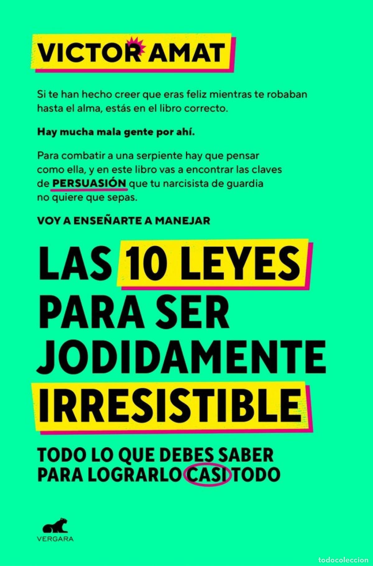 books: Las 10 leyes para ser jodidamente irresistible - Amat, Victor