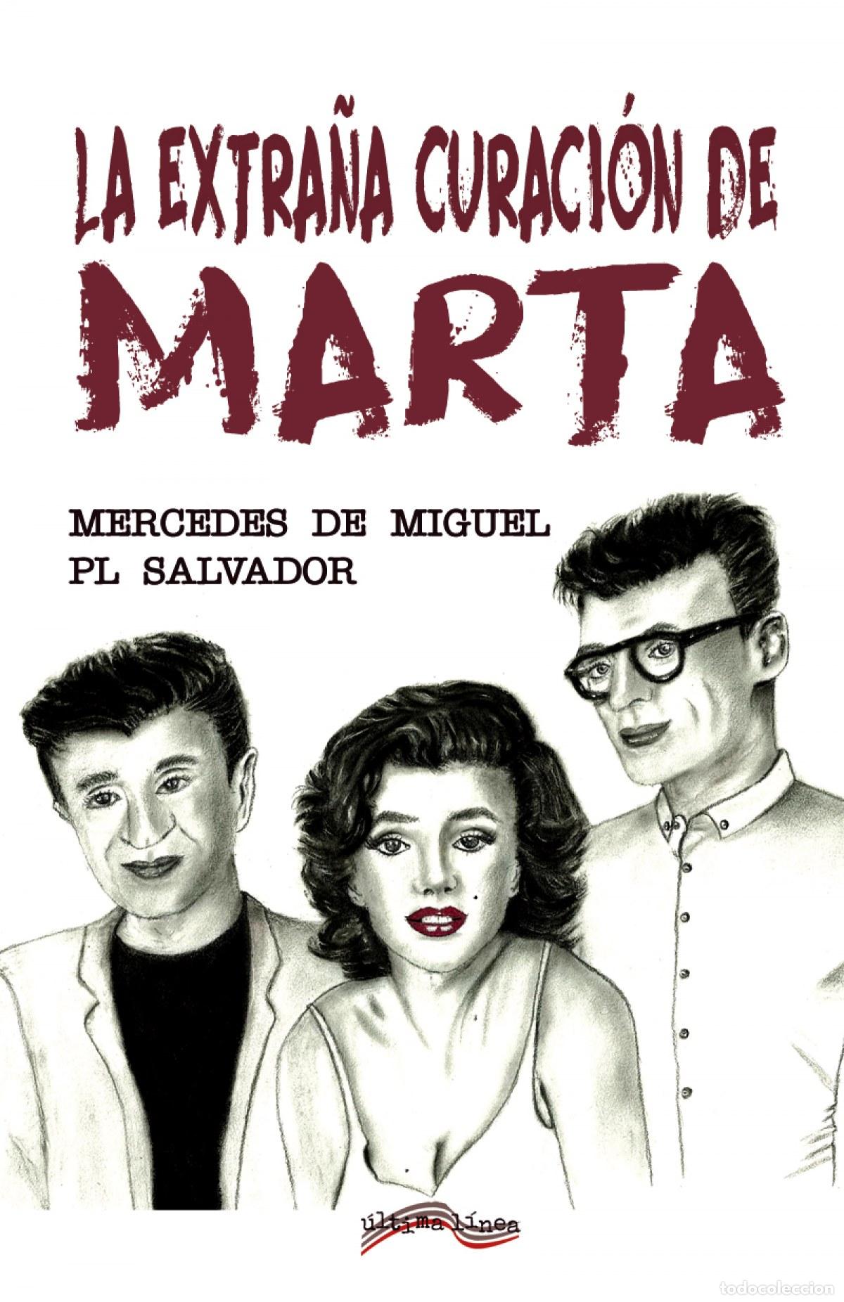 Libri di seconda mano: La extra&ntilde;a curaci&oacute;n de Marta - P&eacute;rez L&oacute;pez, Salvador