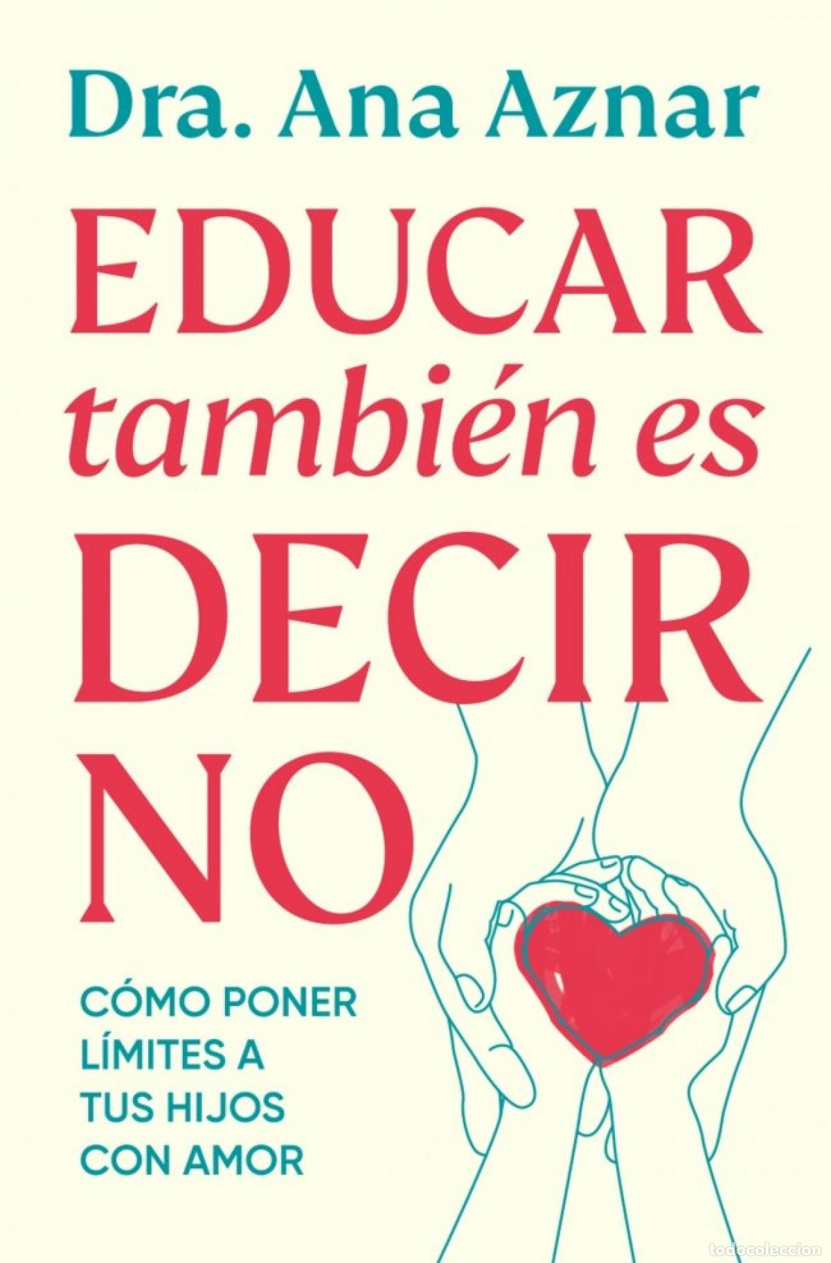 books: Educar tambi&eacute;n es decir no - Aznar, Ana