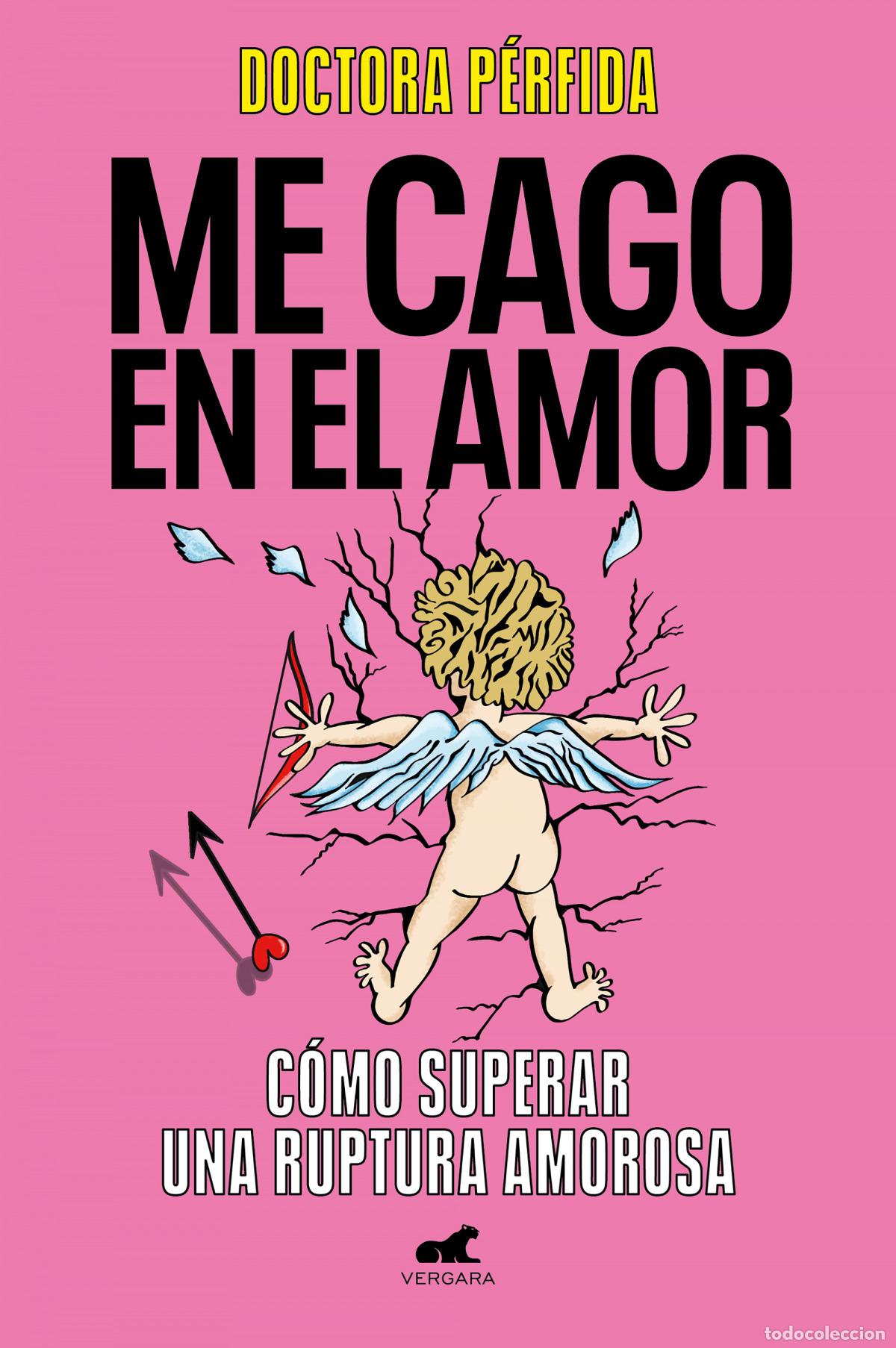 Libros: Me cago en el amor - Dra. P&eacute;rfida - Foto 1