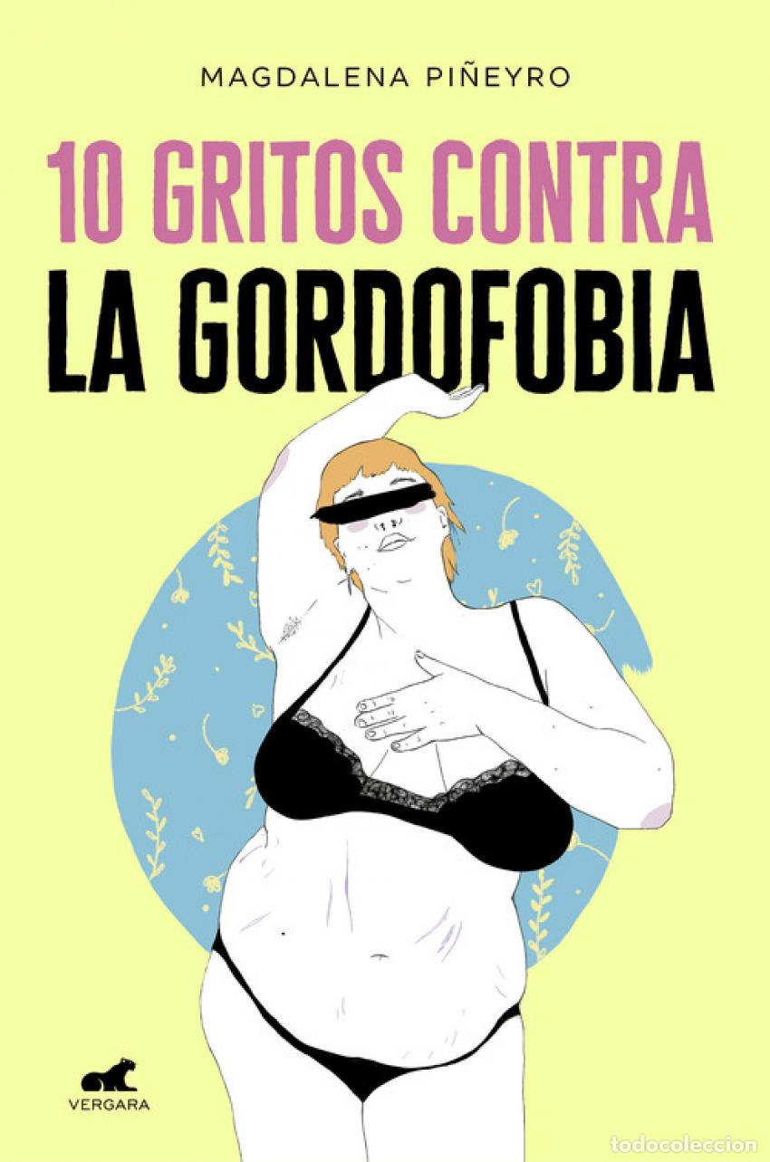 Libros: 10 GRITOS CONTRA LA GORDOFOBIA - Pi&ntilde;euro, Magdalena;Mapache, Arte
