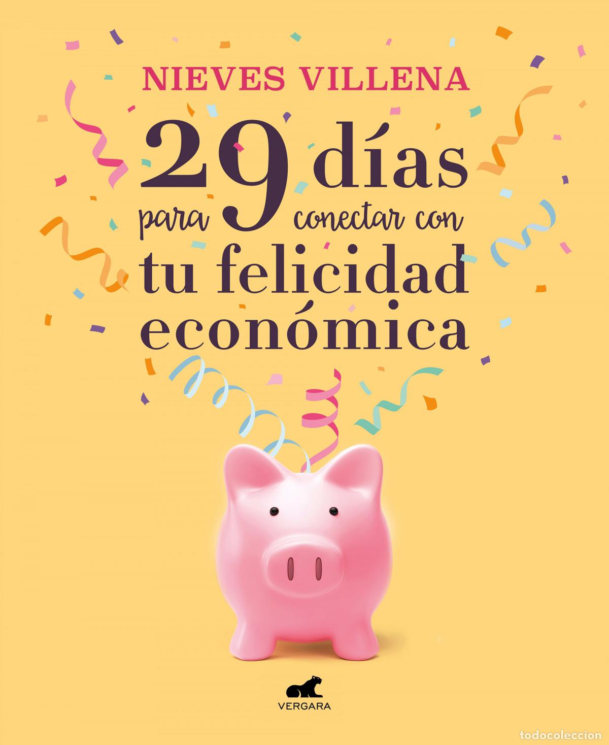 Libri di seconda mano: 29 d&iacute;as para conectar con tu felicidad econ&oacute;mica - Villena, Nieves