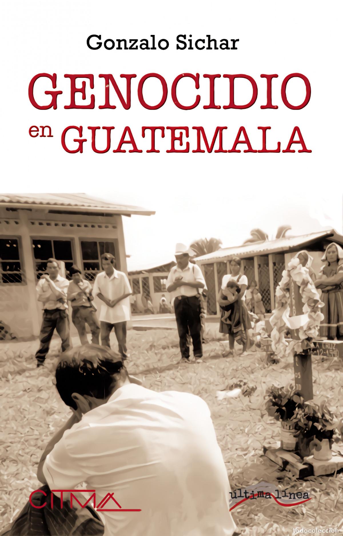 Livres: El genocidio de Guatemala - Sichar Moreno, Gonzalo