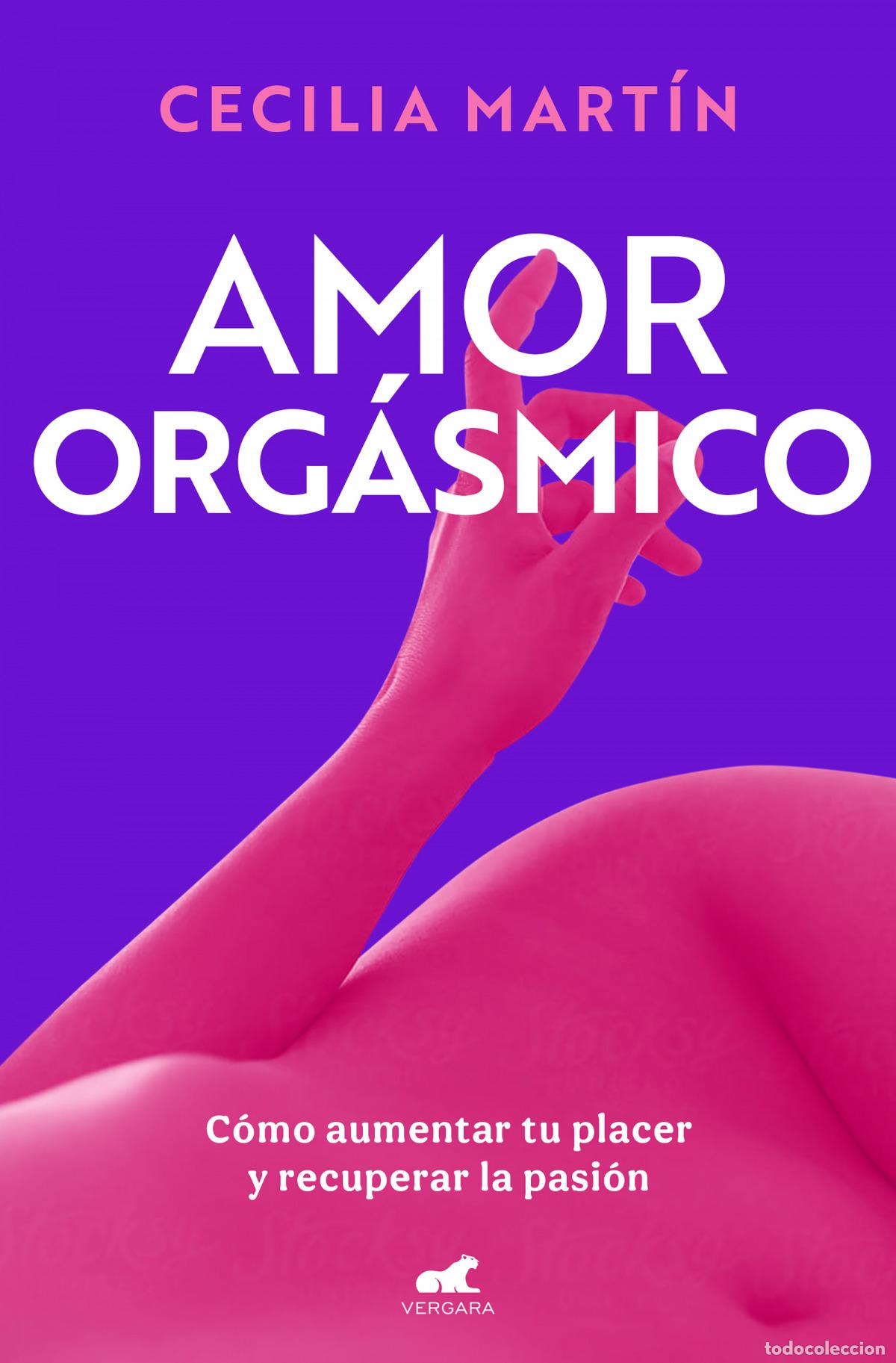 Libros: AMOR ORG&Aacute;SMICO - MARTIN, CECILIA - Foto 1