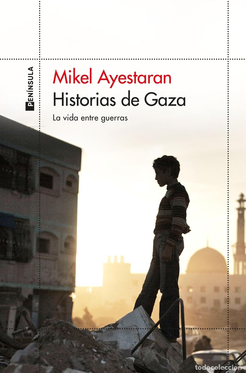 Libros: Historias de Gaza - Ayestaran, Mikel - Foto 1