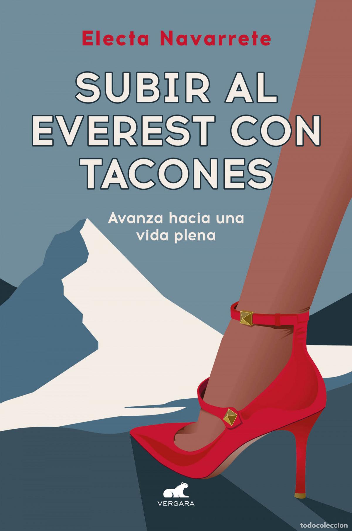 Libros: SUBIR AL EVEREST CON TACONES - NAVARRETE, ELECTA