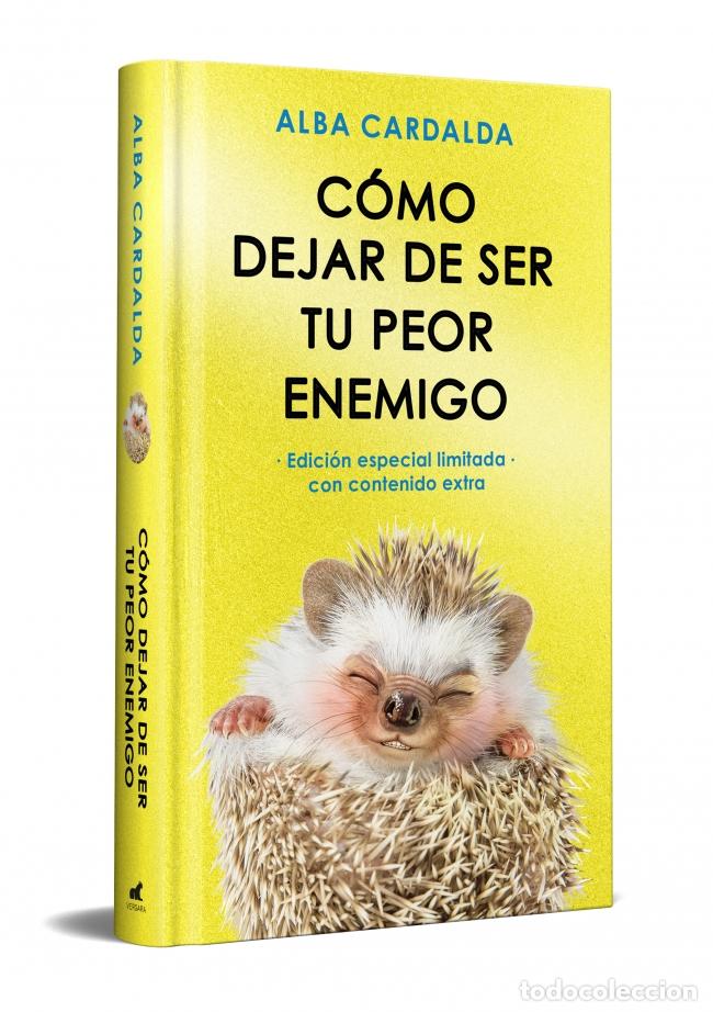 Libros: C&oacute;mo dejar de ser tu peor enemigo (edici&oacute;n especial limitada) - Alba Cardalda