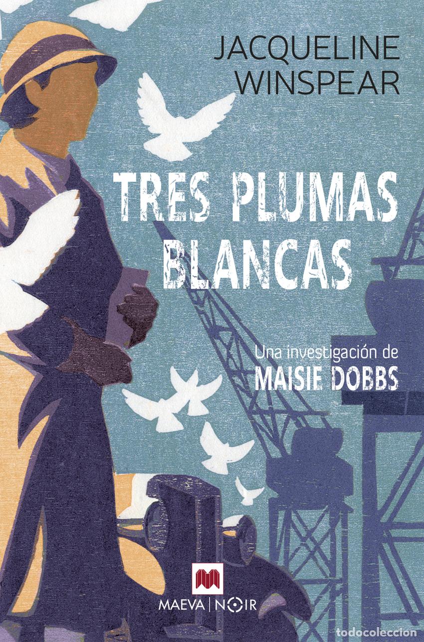 Libros: Tres plumas blancas (Serie Maisie Dobbs 2) - Winspear, Jacqueline