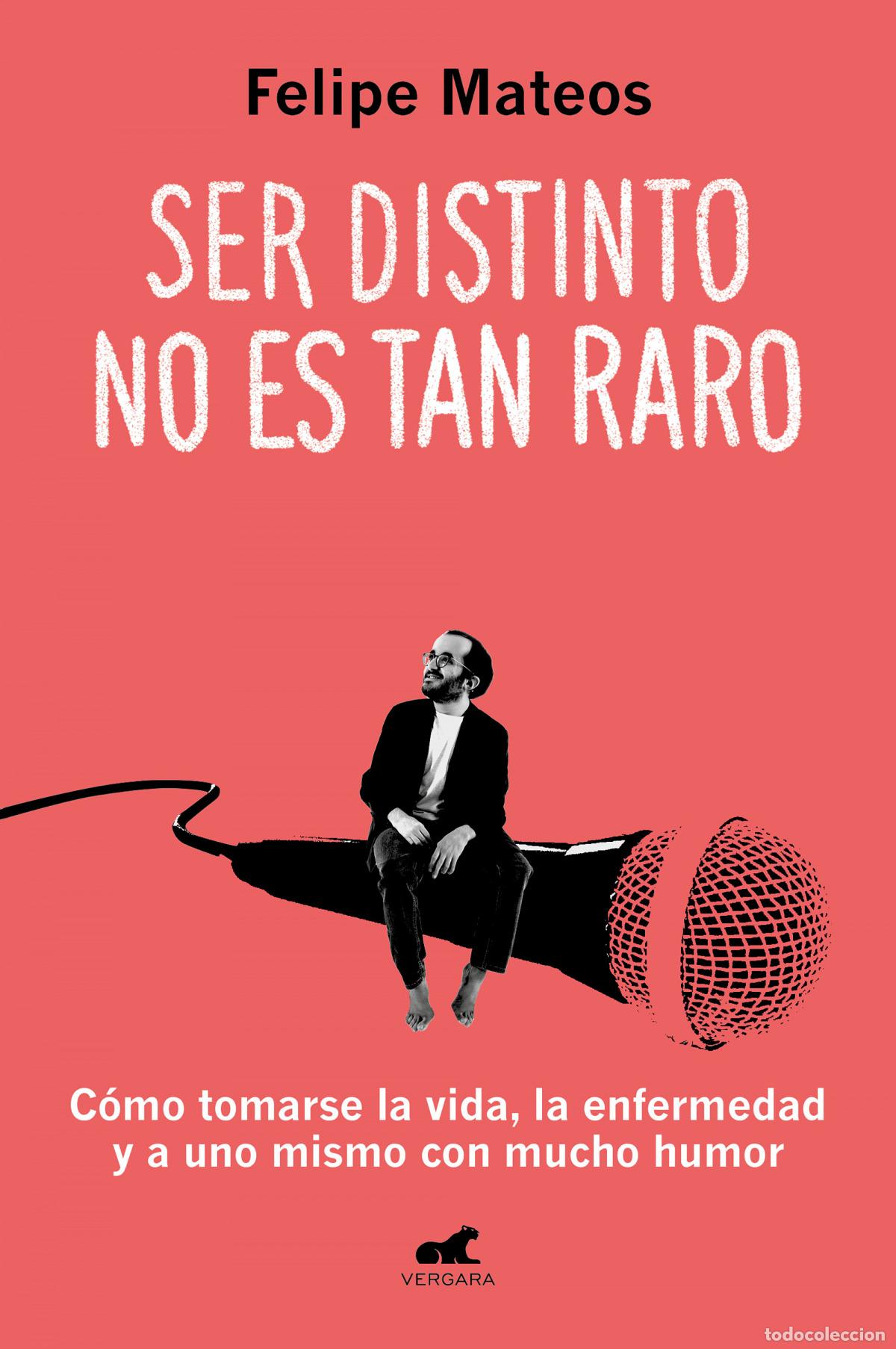 Libros: SER DISTINTO NO ES TAN RARO - MATEOS, FELIPE - Foto 1