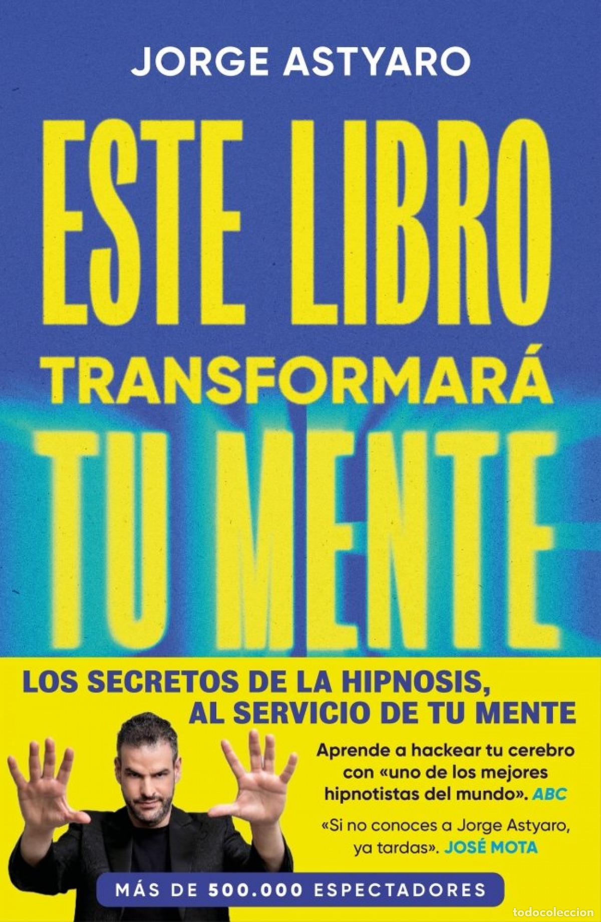 Libros: Este libro transformar&aacute; tu mente - Astyaro, Jorge