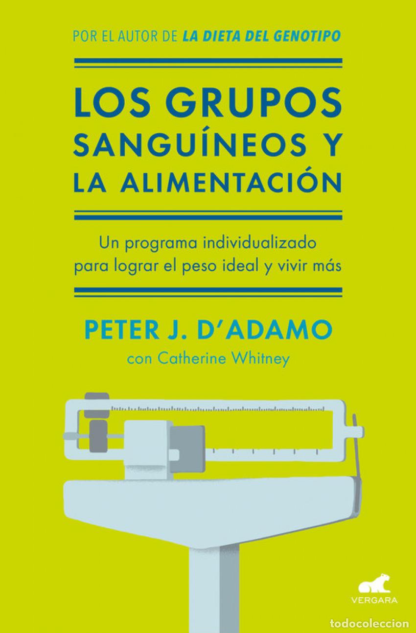 Libros: LOS GRUPOS SANGUINEOS Y LA ALIMENTACI&Oacute;N - Whitney, Catherine;Adamo, Peter