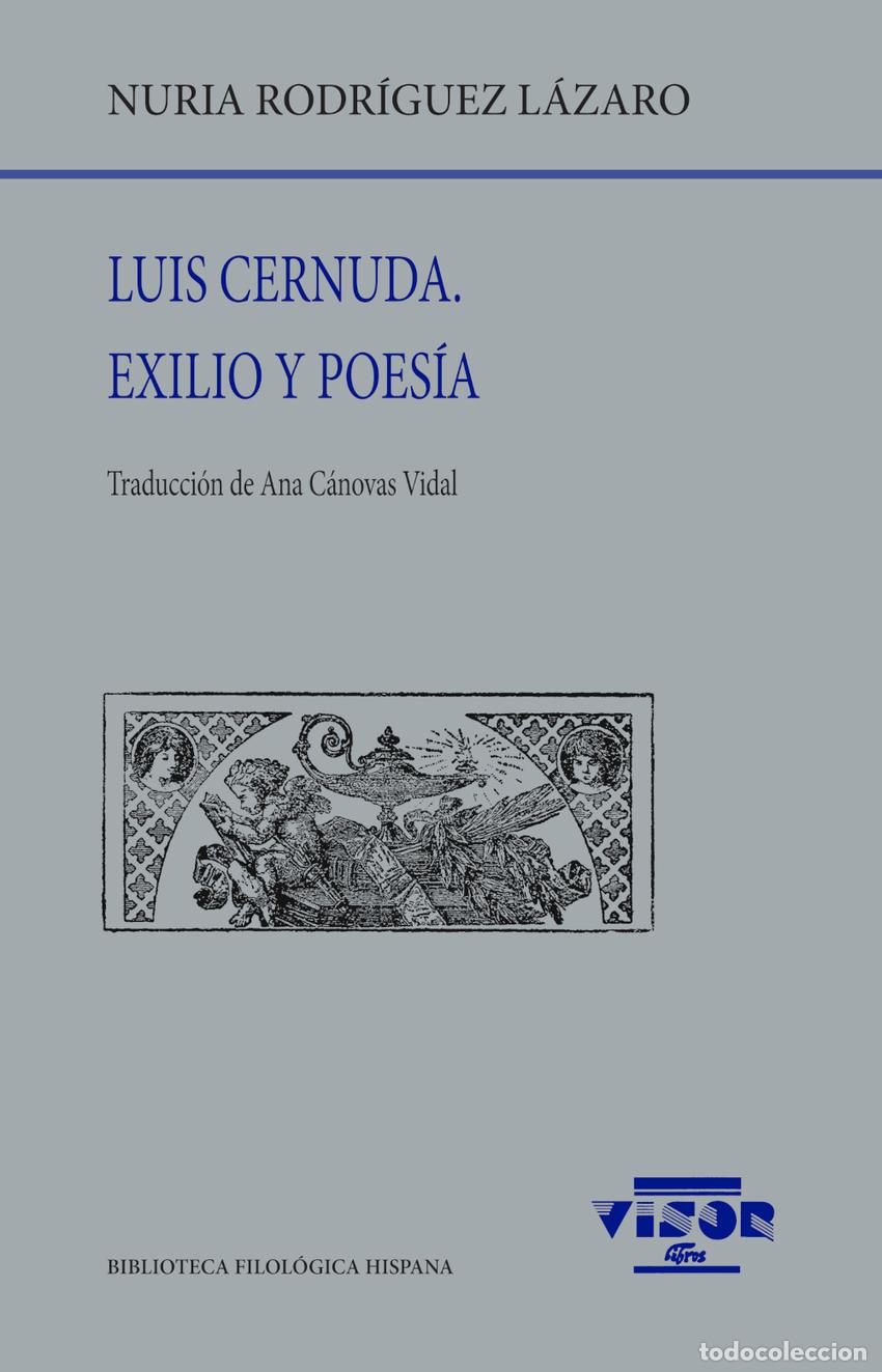 Libros: Luis Cernuda. Exilio y poes&iacute;a - Rodr&iacute;guez L&aacute;zaro, Nuria
