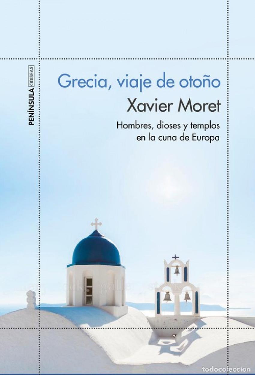 Livres: Grecia, viaje de oto&ntilde;o - Moret, Xavier