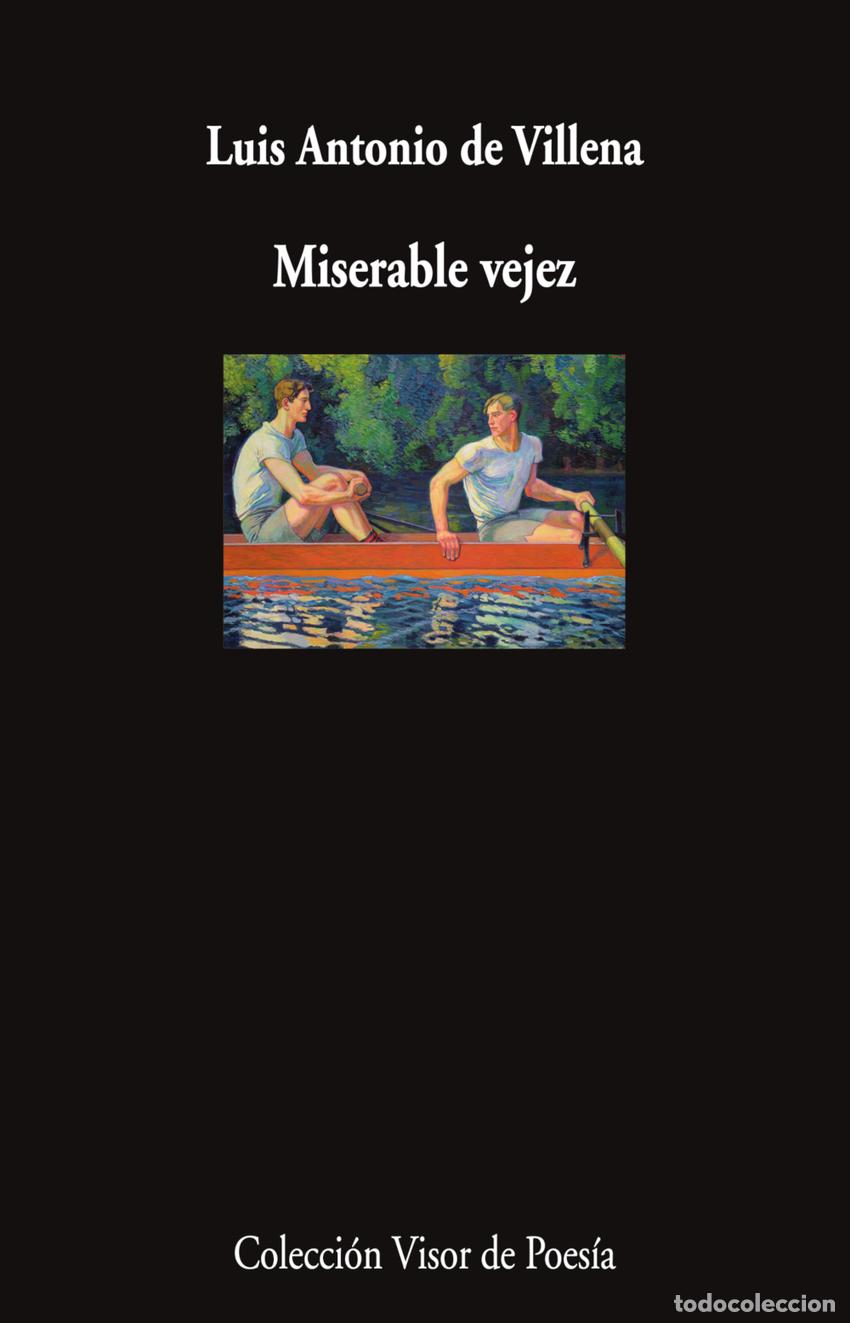 Libros: Miserable vejez - Villena, Luis Antonio de - Foto 1