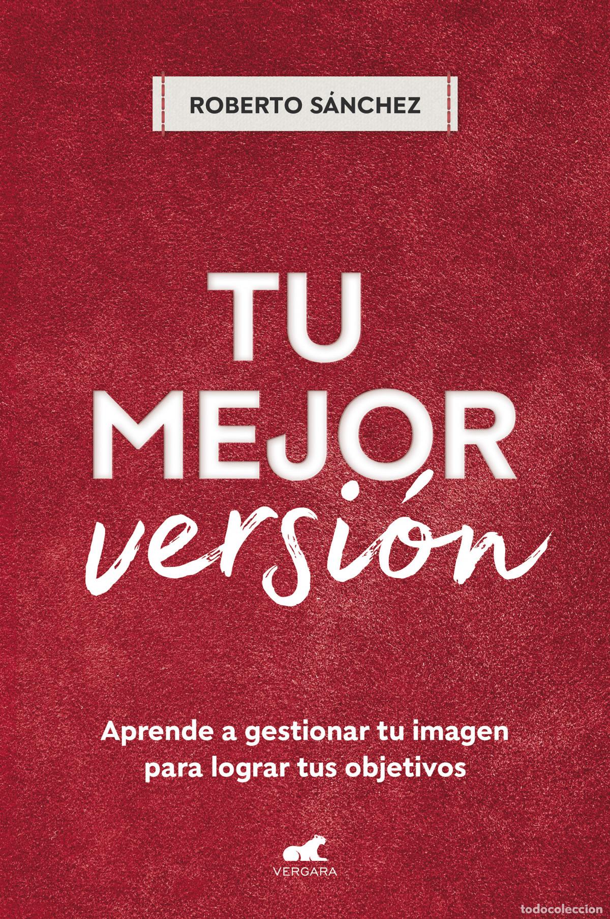 Libros: TU MEJOR VERSI&Oacute;N - SANCHEZ, ROBERTO - Foto 1