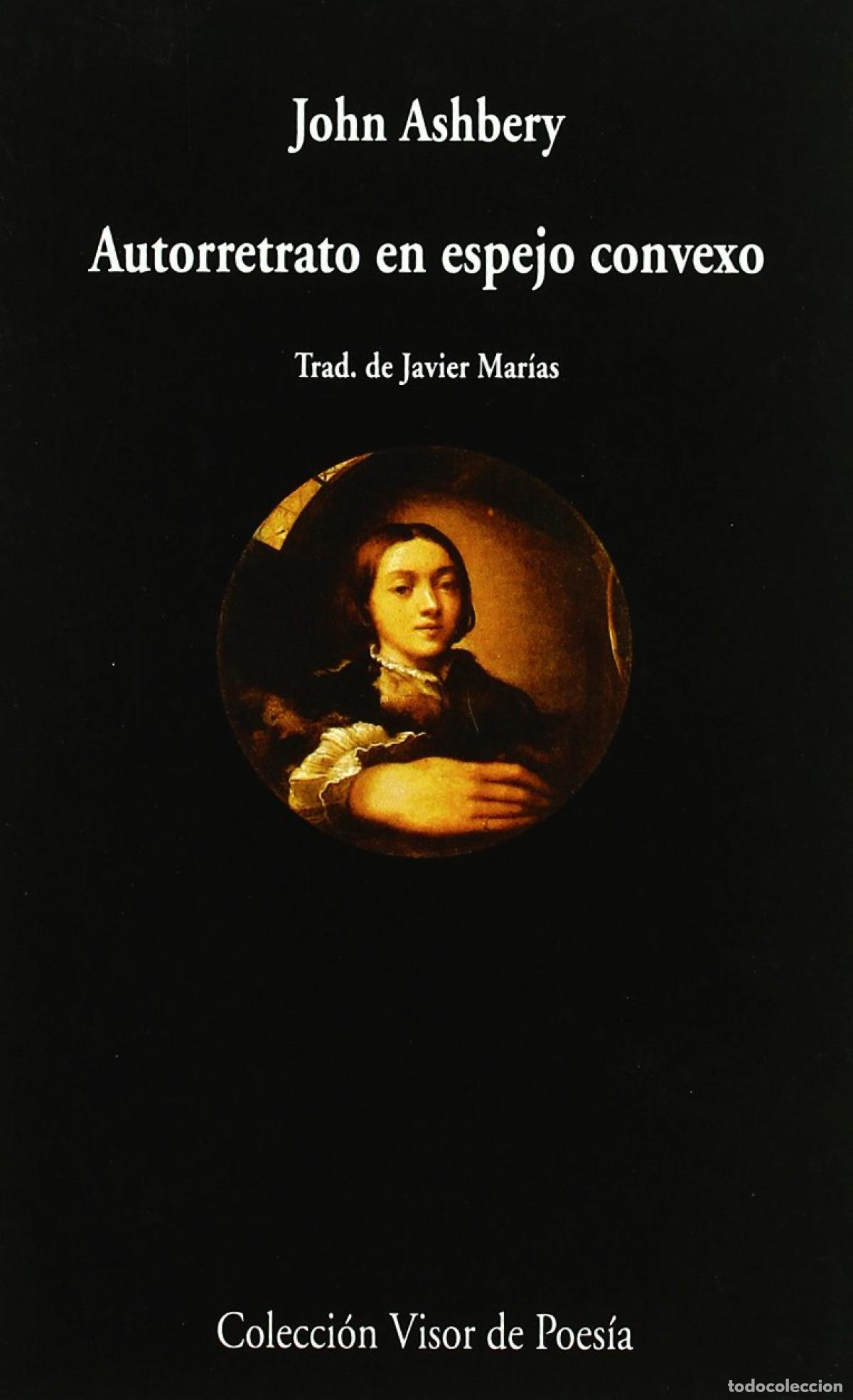 Livres: AUTORRETRATO EN ESPEJO CONVEXO - Ashbery, John