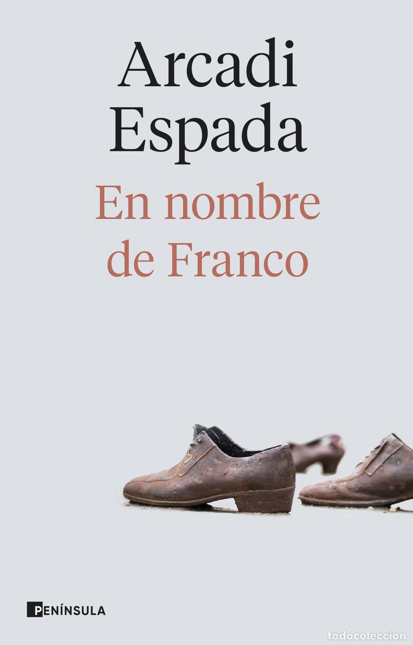 Libros: En nombre de Franco - Espada, Arcadi - Foto 1