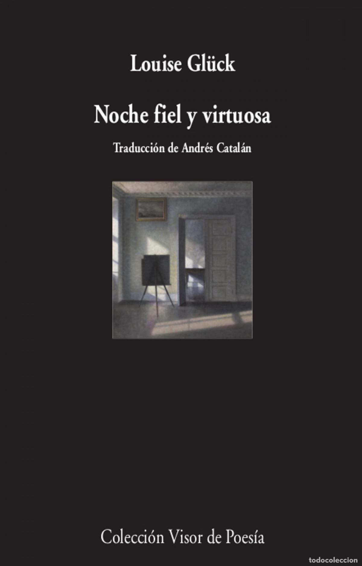 Libri di seconda mano: Noche fiel y virtuosa - Gl&uuml;ck, Louise