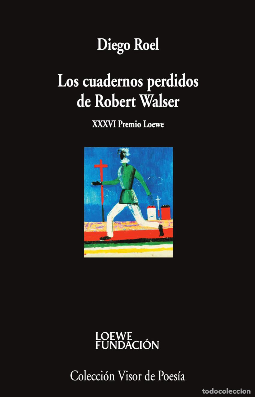 Libri di seconda mano: Los cuadernos perdidos de Robert Walser - Roel, Diego