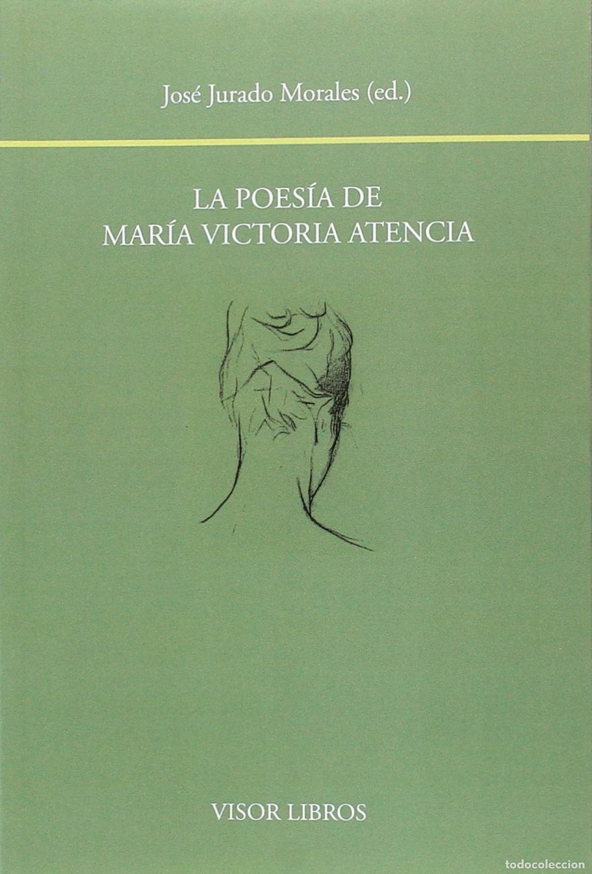 Libros: LA POES&Iacute;A DE MAR&Iacute;A VICTORIA ATENCIA - VV.AA.