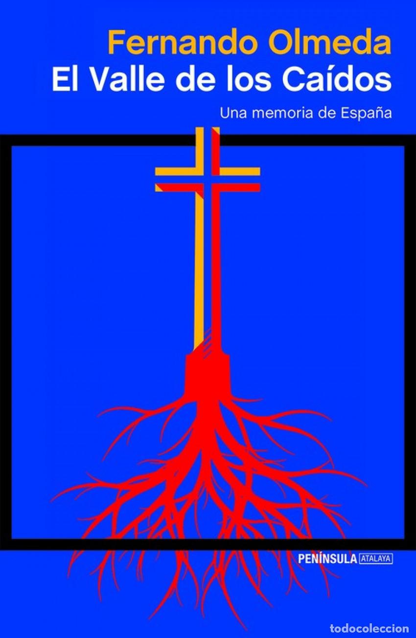 Libros: EL VALLE DE LOS CAIDOS - Olmeda, Fernando