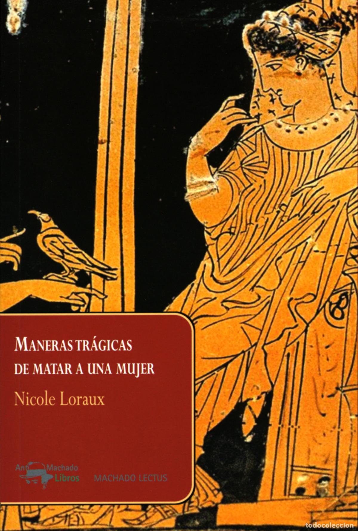 Libros: Maneras tr&aacute;gicas de matar a una mujer - Loraux, Nicole - Foto 1
