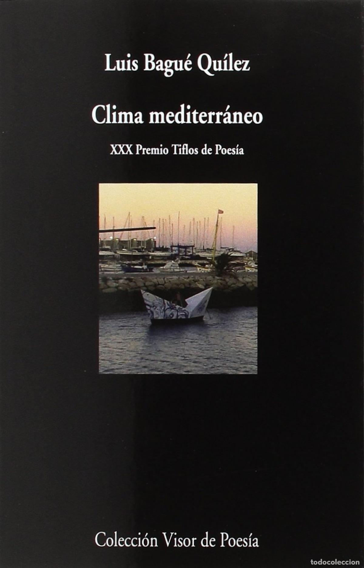 Libros: Clima mediterr&aacute;neo - Bagu&eacute; Qu&iacute;lez, Luis - Foto 1