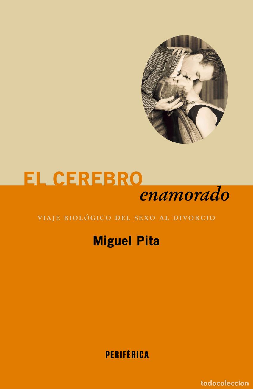 Libros: El cerebro enamorado - Pita, Miguel