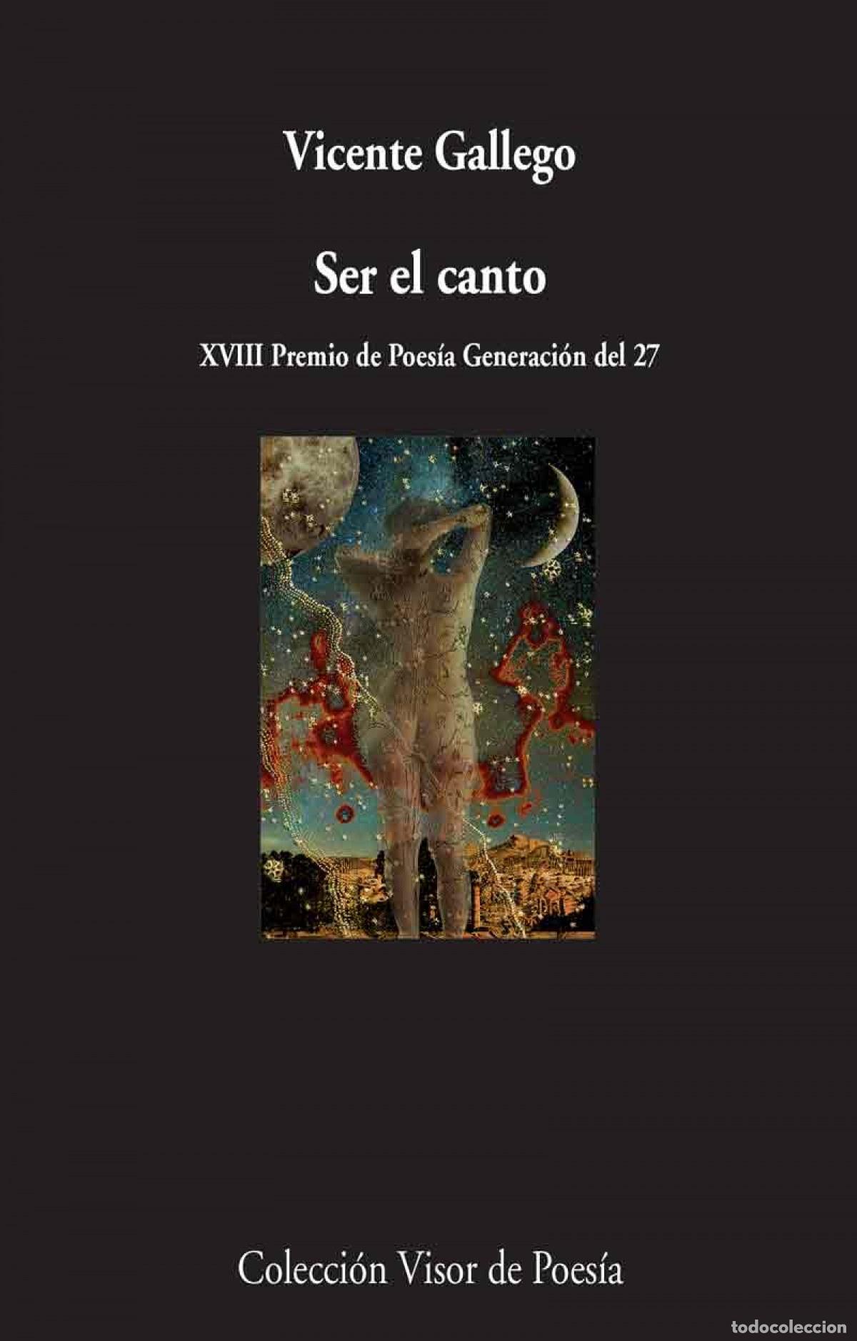 Libros: SER EL CANTO - GALLEGO, VICENTE - Foto 1