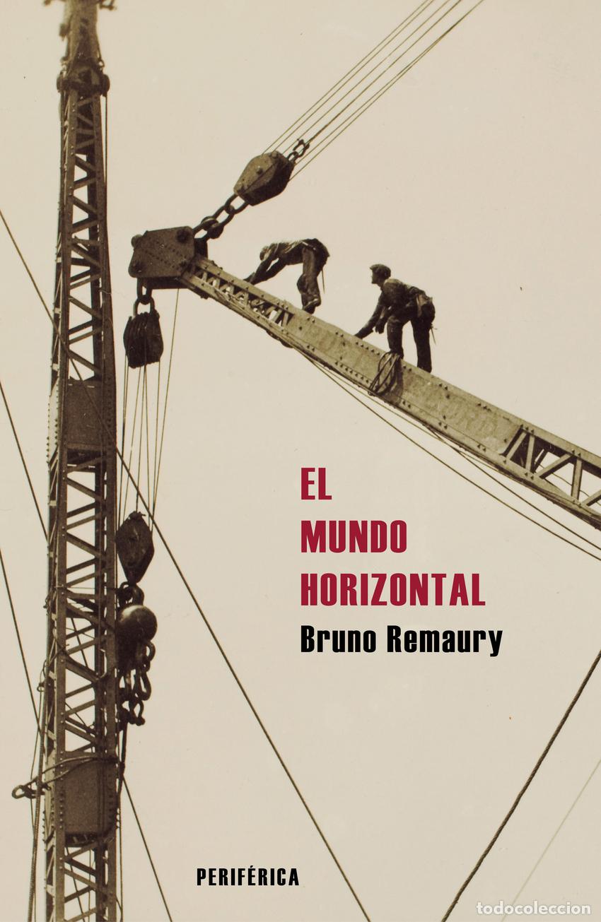 Libri di seconda mano: El mundo horizontal - Remaury, Bruno