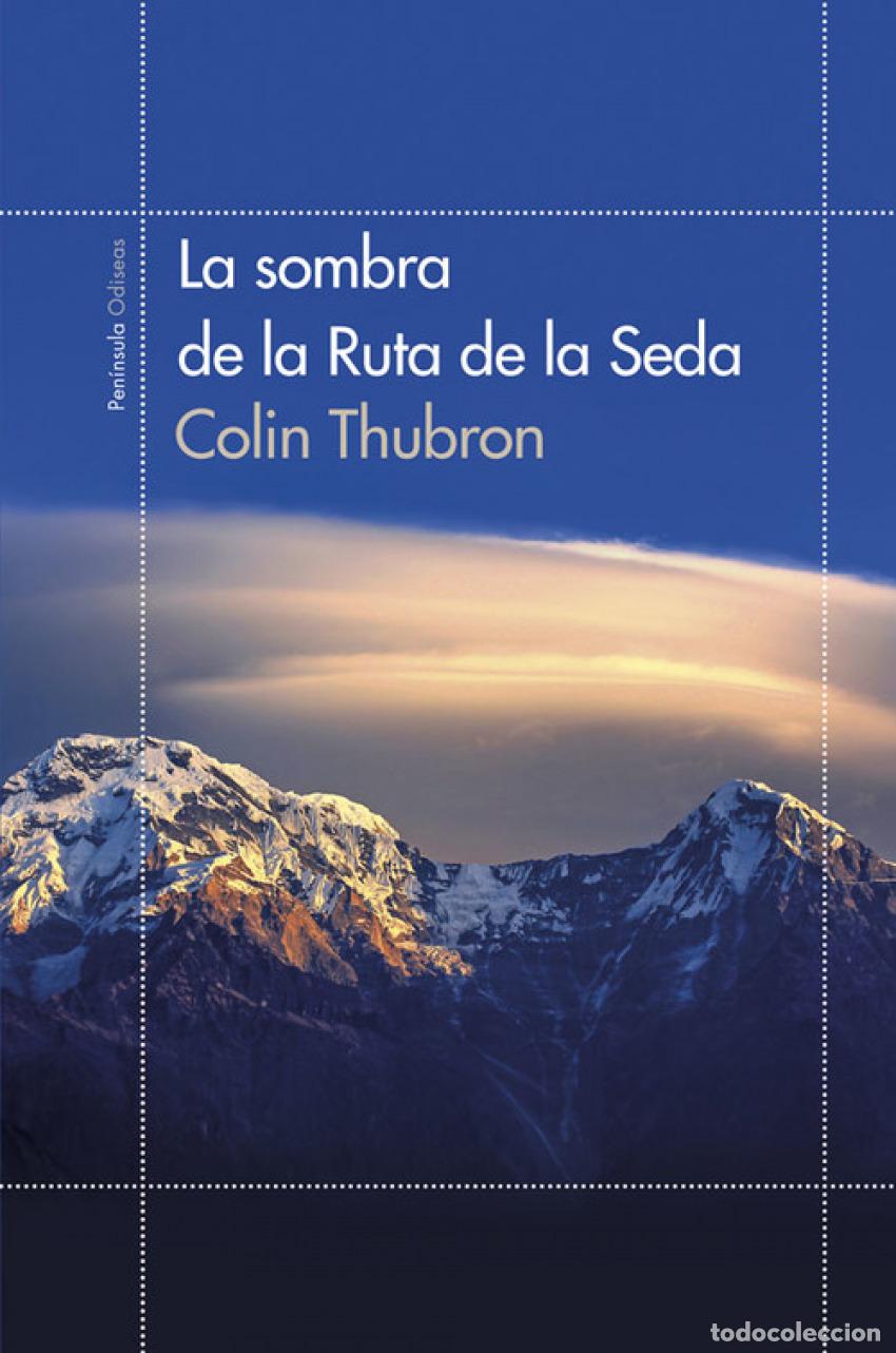 Libros: La sombra de la ruta de la seda - Thubron, Colin