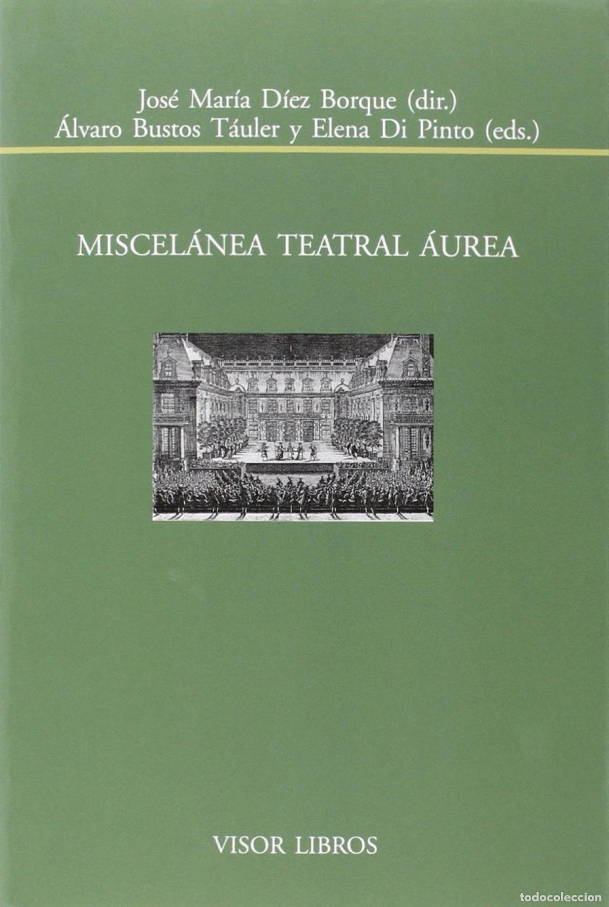 Libros: MISCEL&Aacute;NEA TEATRAL &Aacute;UREA - D&iacute;ez BORQUE, JOSE MARIA