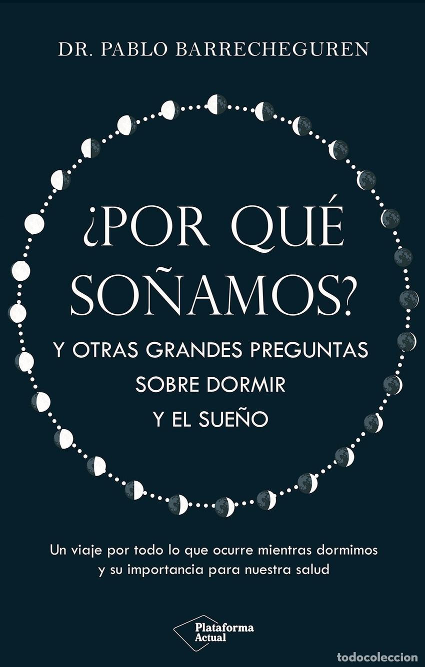 Libros: &iquest;Por qu&eacute; so&ntilde;amos? - Barrecheguren, Pablo