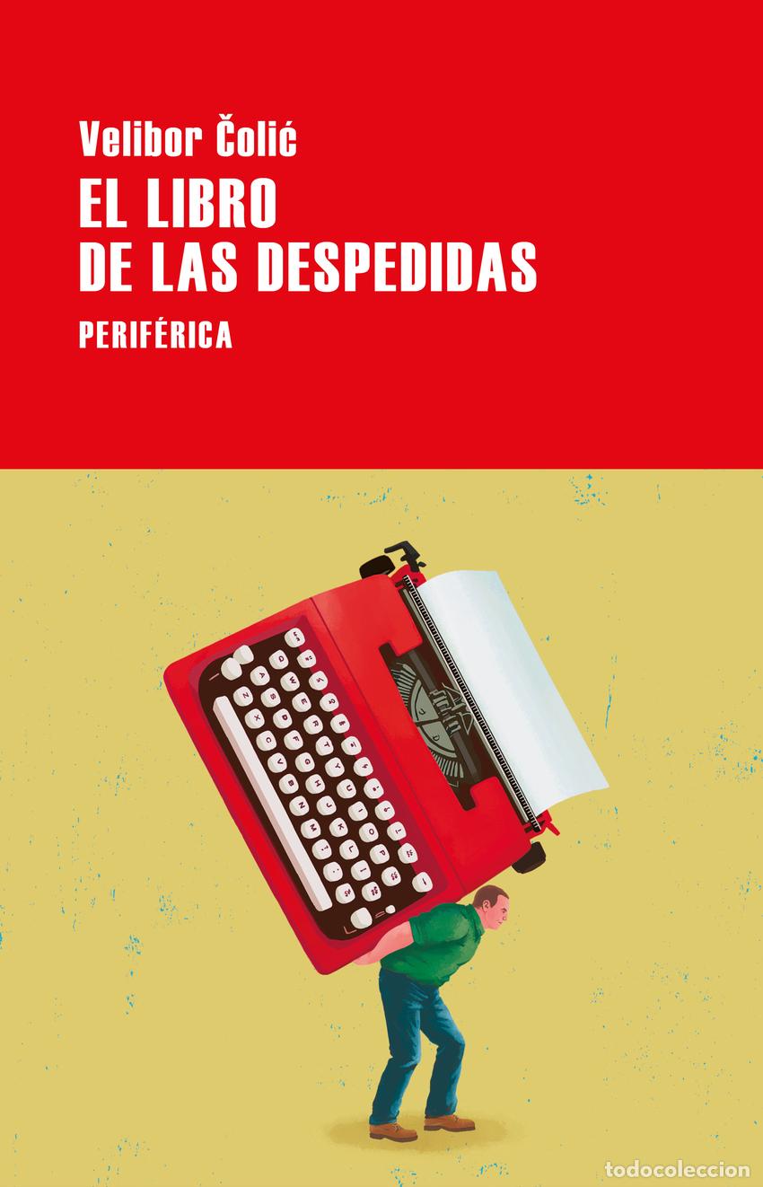 Libri di seconda mano: El libro de las despedidas - ?oli?, Velibor